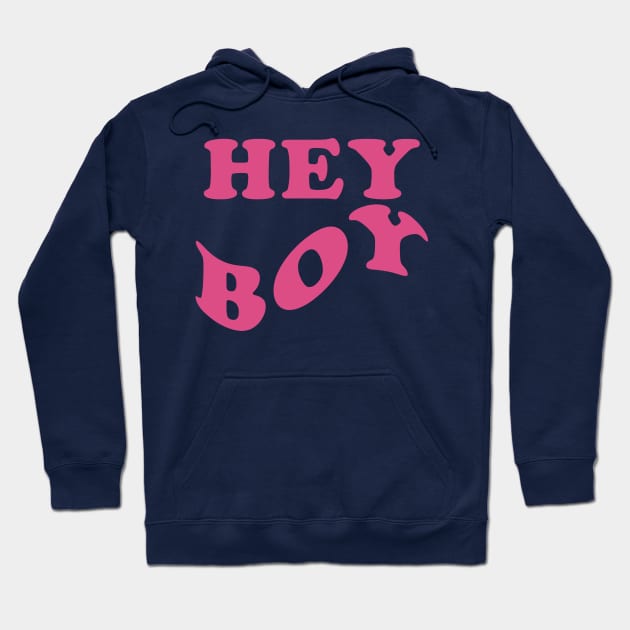 HEY BOY simple tagline quote one color Hoodie by OXVIANART